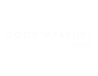 Good Measure Design